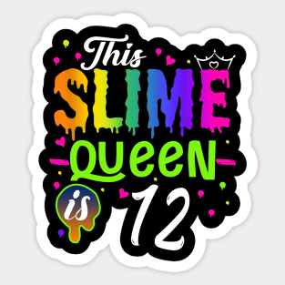 Kids This Slime Queen Is 12 Girl 12th Birthday Party Squad Outfit Sticker